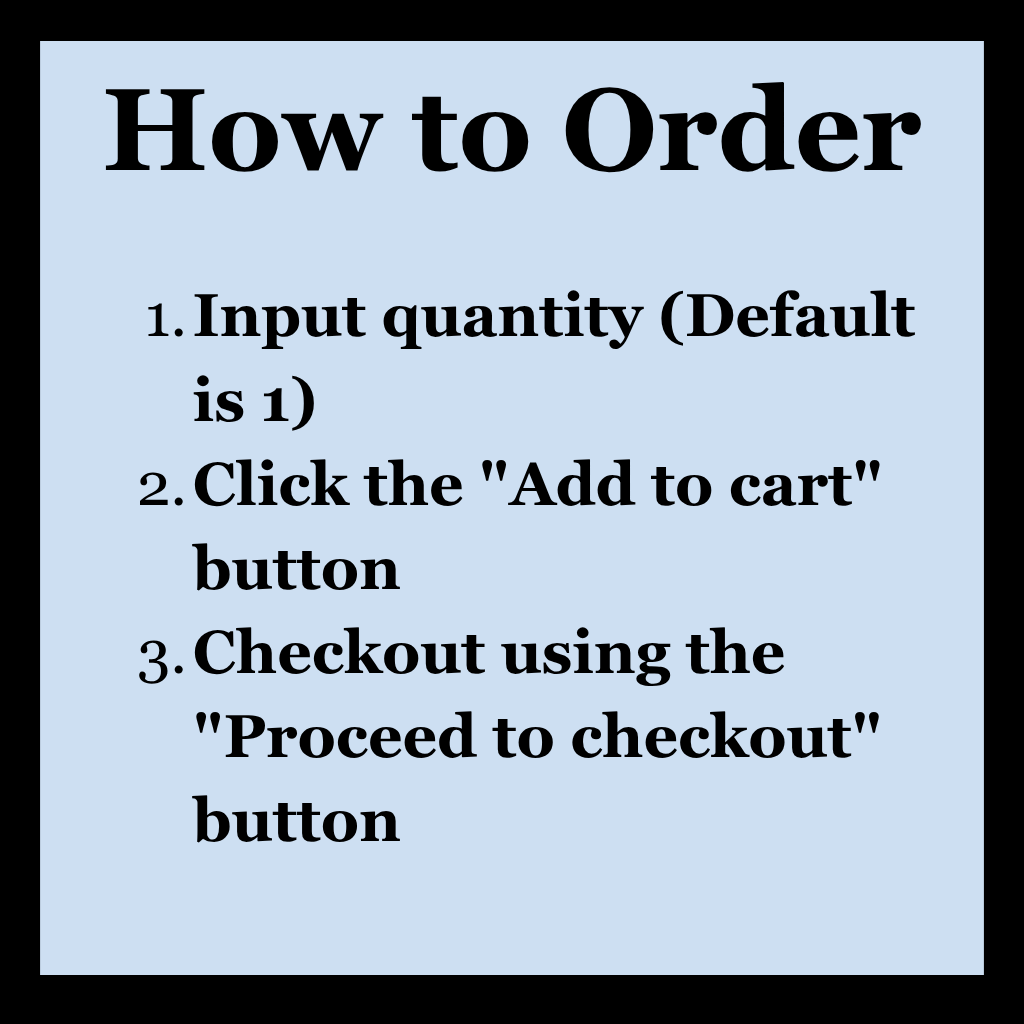 A digital graphic with a light blue background and black border, titled 'How to Order' in bold black text. The instructions list three steps: input quantity (default 1), click 'Add to cart' button, and checkout using 'Proceed to checkout' button.