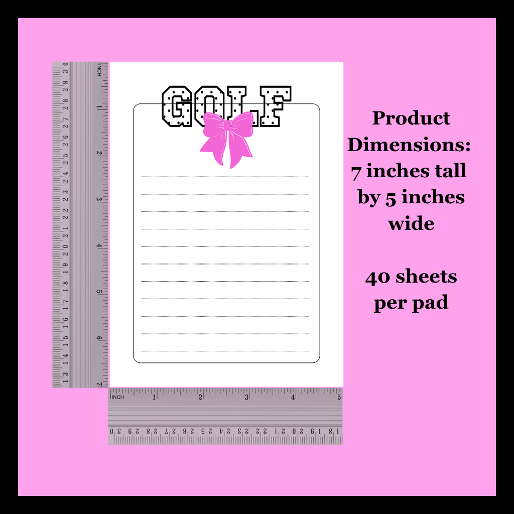 A golf-themed notepad pad shown on a pink background with measurement rulers and text stating product dimensions of 7 inches tall by 5 inches wide, plus 40 sheets per pad.