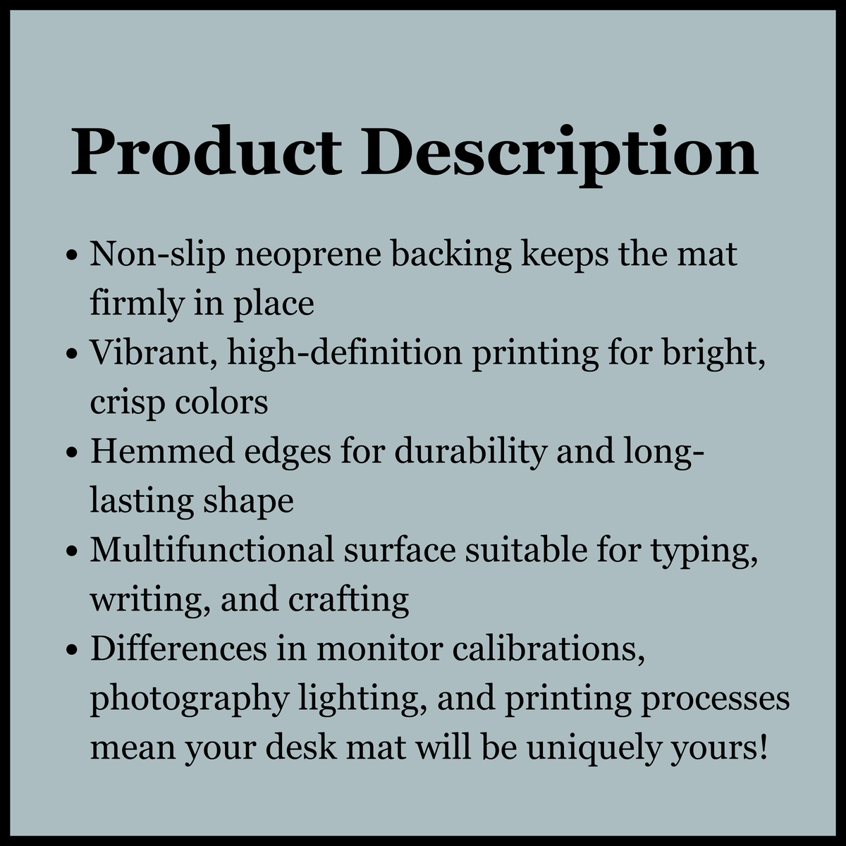A product description text block on a muted blue-gray background with black text listing features such as non-slip neoprene backing, vibrant printing, hemmed edges, and suitability for typing, writing, and crafting.