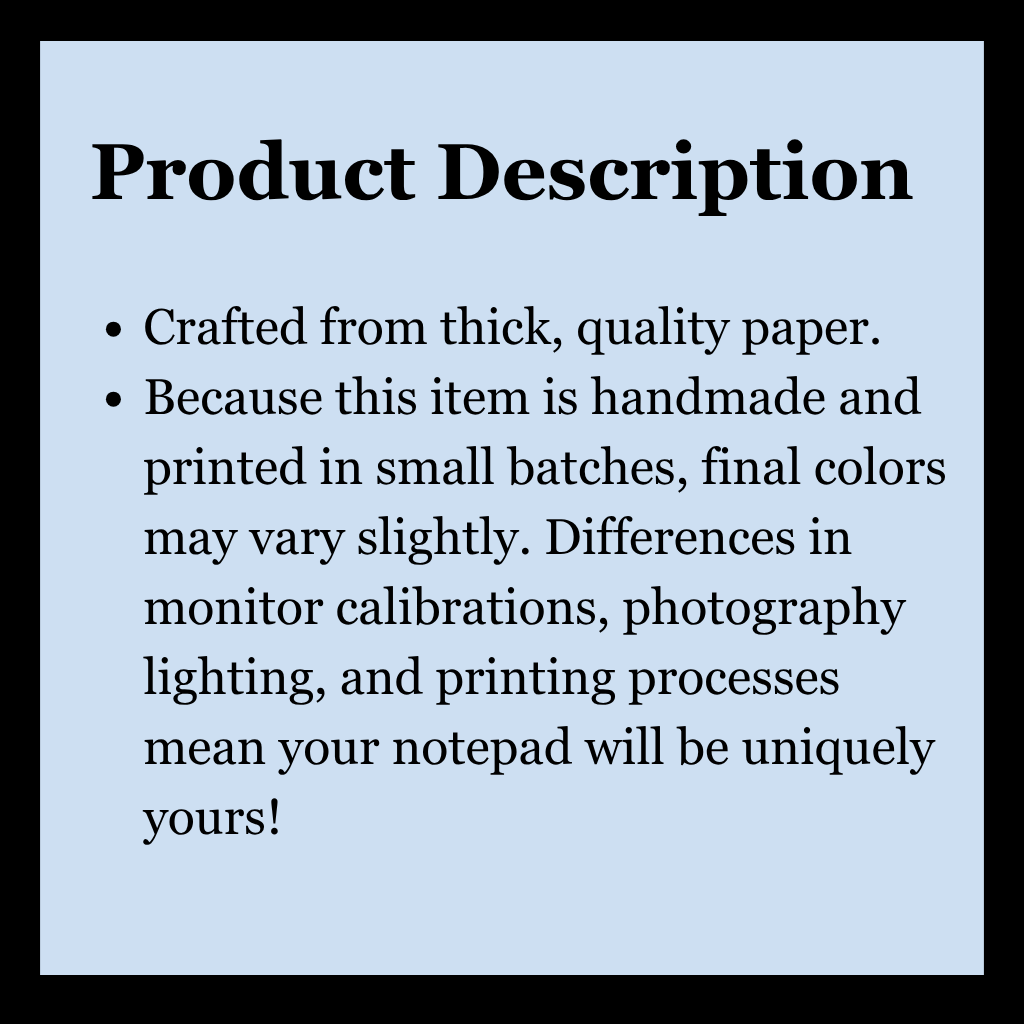 A light blue square graphic with black text reading 'Product Description' and bullet points about the notepad being crafted from thick quality paper and noting slight color variations due to handmade, small-batch printing.